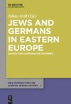 Grill T.  Jews and Germans in Eastern Europe